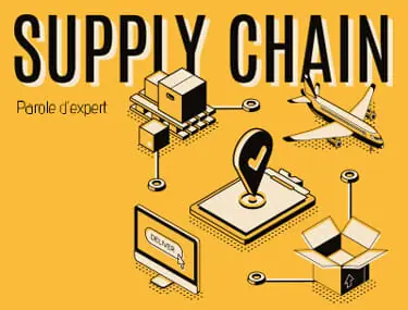 Parole d'expert : supply chain